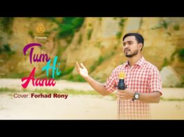 Tum Hi Aana Cover Song by Forhad Rony l Extended Version l Marjaavaan l Jubin Nautiyal