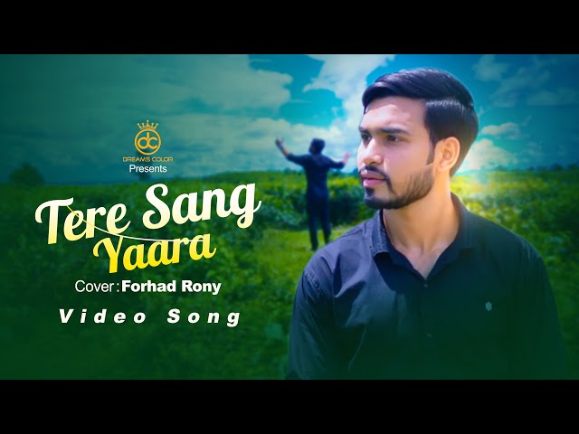 Tere Sang Yaara – Cover by Forhad Rony l Manoj Muntashir l Dreams Color