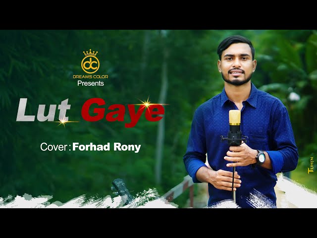 Lut Gaye Full Song Cover by Forhad Rony l Emraan Hashmi l Yukti  Jubin N l Dreams Color