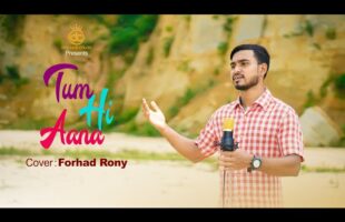 Tum Hi Aana Cover Song by Forhad Rony l Extended Version l Marjaavaan l Jubin Nautiyal